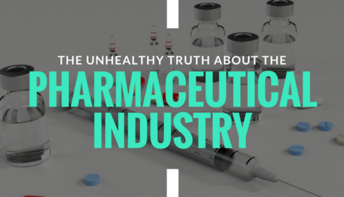 the unhealthy truth o sthe pharmaceutical insutry